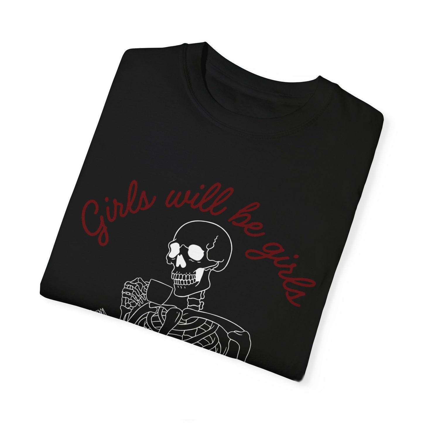 Girls Will Be Girls Tee